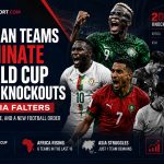 African Teams Dominate World Cup 2026 Knockouts as Asia Falters