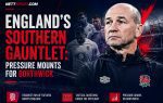 England's Southern Gauntlet: Pressure Mounts for Borthwick