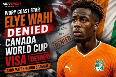 Ivory Coast Star Elye Wahi Denied Canada World Cup Visa Amid Match-Fixing Scandal