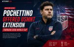 Pochettino Offered USMNT Extension Through 2030 World Cup