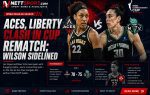 Aces, Liberty Clash in Cup Rematch; Wilson Sidelined
