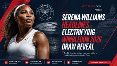 Serena Williams Headlines Electrifying Wimbledon 2026 Draw Reveal