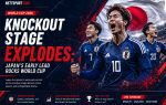 Knockout Stage Explodes: Japan's Early Lead Rocks World Cup