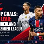 World Cup Goals: Real, PSG Lead; Palace, Sunderland Surprise Premier League