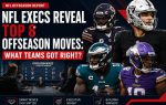 NFL Execs Reveal Top 8 Offseason Moves: What Teams Got Right?