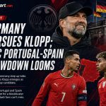 Germany Pursues Klopp; Epic Portugal-Spain Showdown Looms