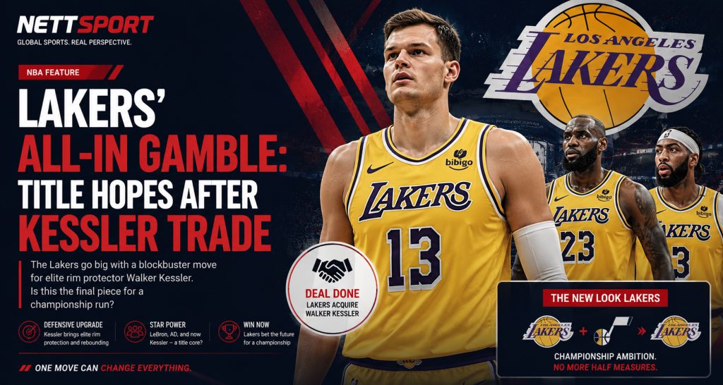 Lakers' All-In Gamble: Title Hopes After Kessler Trade