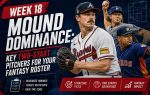 Week 18 Mound Dominance: Key Two-Start Pitchers for Your Fantasy Roster