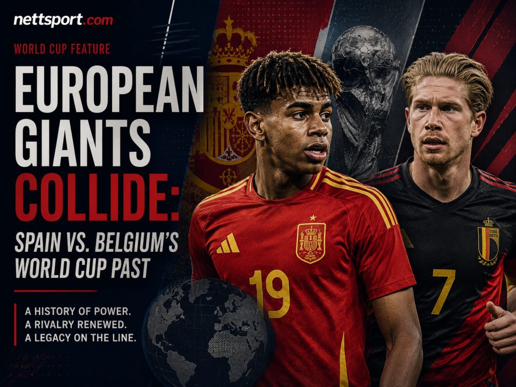 European Giants Collide: Spain vs. Belgium's World Cup Past