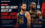NBA Free Agency Heats Up: Curry, James Converge in NYC