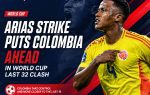 Arias Strike Puts Colombia Ahead in World Cup Last 32 Clash