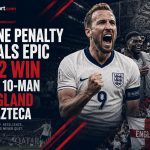 Kane Penalty Seals Epic 3-2 Win for 10-Man England in Azteca