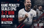 Kane Penalty Seals Epic 3-2 Win for 10-Man England in Azteca