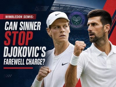 Wimbledon Semis: Can Sinner Stop Djokovic's Farewell Charge?