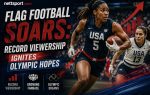 Flag Football Soars: Record Viewership Ignites Olympic Hopes