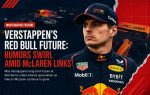 Verstappen's Red Bull Future: Rumors Swirl Amid McLaren Links