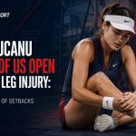 Raducanu Out of US Open with Leg Injury: A Season of Setbacks