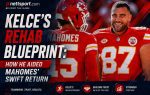 Kelce's Rehab Blueprint: How He Aided Mahomes' Swift Return