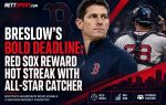 Breslow's Bold Deadline: Red Sox Reward Hot Streak with All-Star Catcher