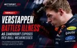 Verstappen Battles Illness as Zandvoort Exposes Red Bull Weaknesses