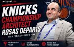 Knicks Championship Architect Rosas Departs