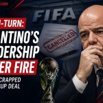 FIFA U-Turn: Infantino's Leadership Under Fire After Scrapped World Cup Deal