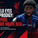 Anfield Eyes PSG Prodigy: Liverpool Explore Mbaye Deal