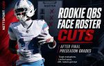 Rookie QBs Face Roster Cuts After Final 2026 Preseason Grades