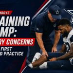 Cowboys Training Camp: Injury Concerns After First Padded Practice
