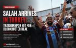 Salah Arrives in Turkey: Trabzonspor Set for Blockbuster Deal