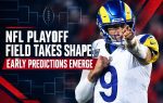 2026 NFL Playoff Field Takes Shape: Early Predictions Emerge